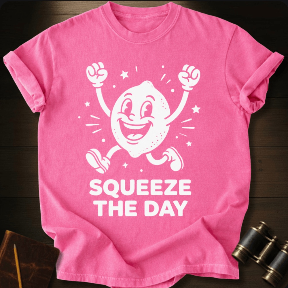 Squeeze the Day T-shirt