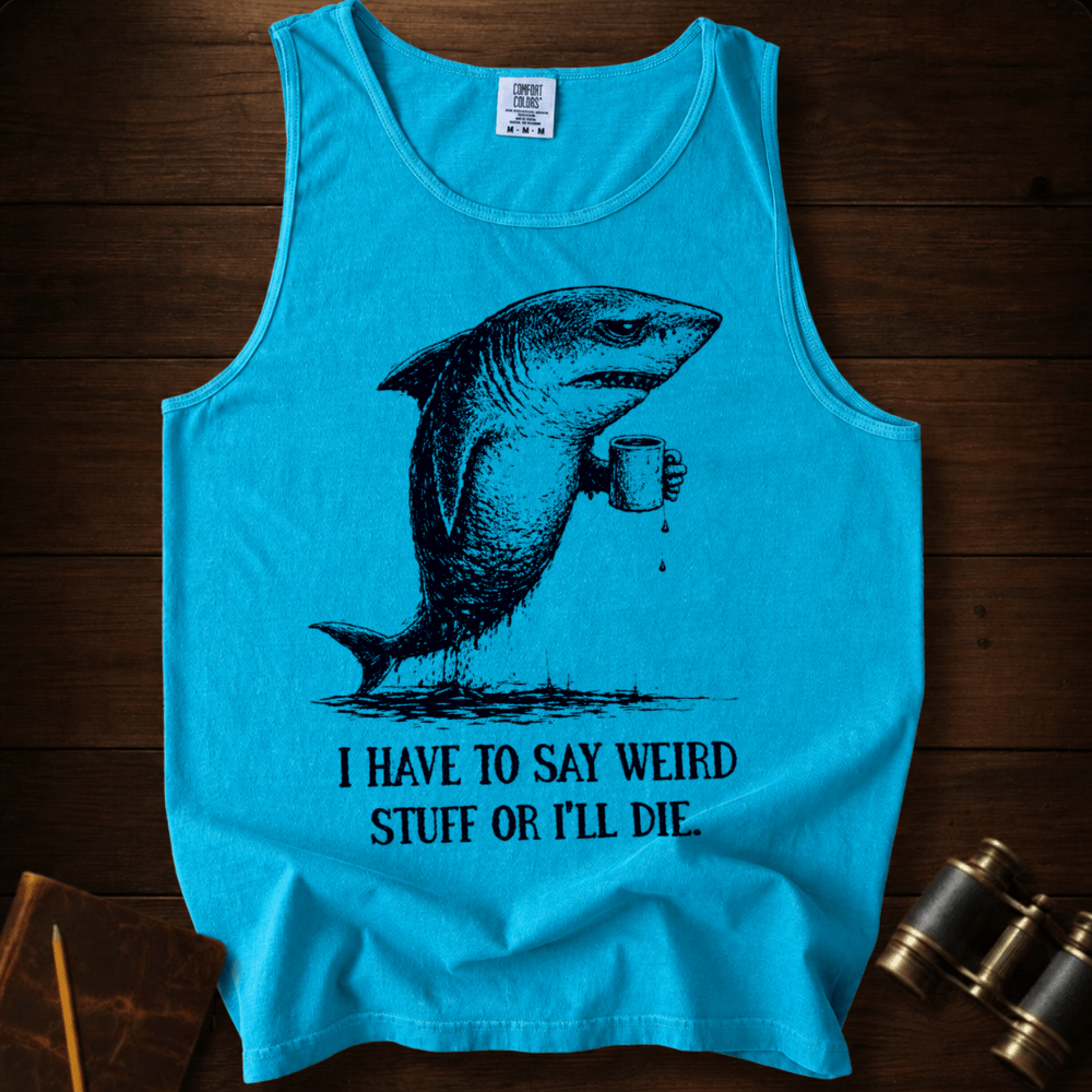 I Say Weird Stuff Tank Top