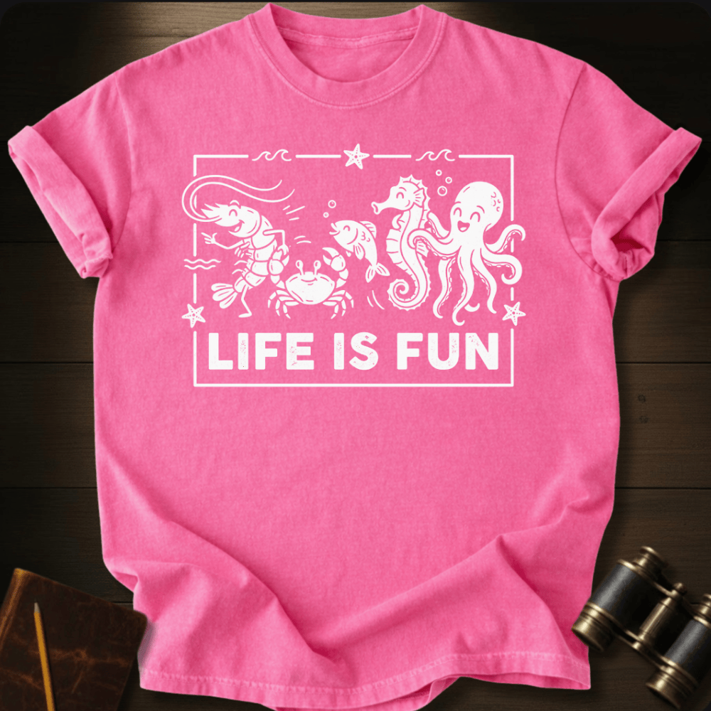Life Is Fun T-shirt
