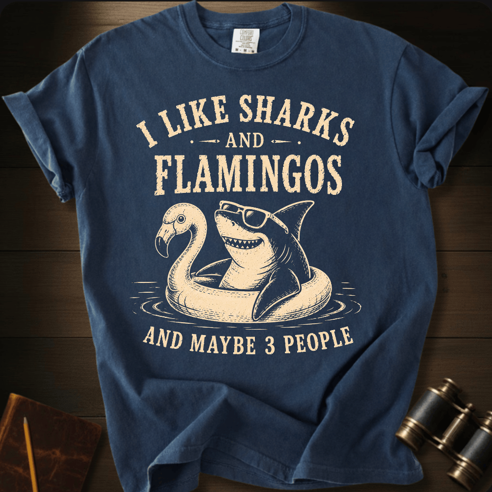 I Like Sharks and Flamingos T-shirt