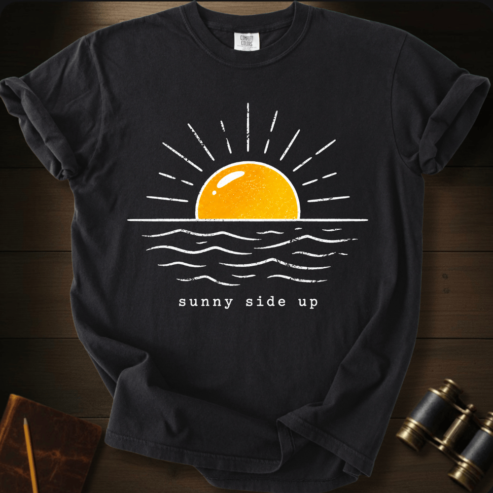 Sunny Side Up  T-shirt