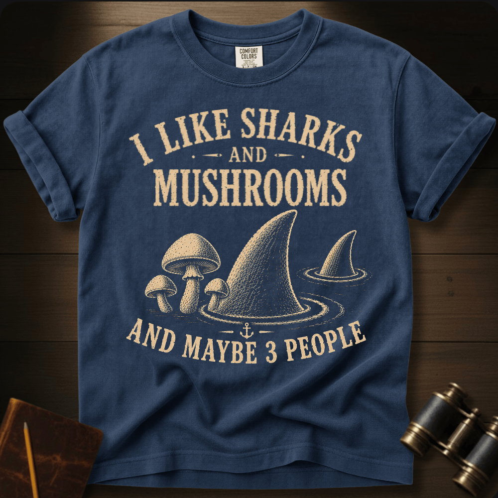 I Like Sharks and Mushrooms T-shirt