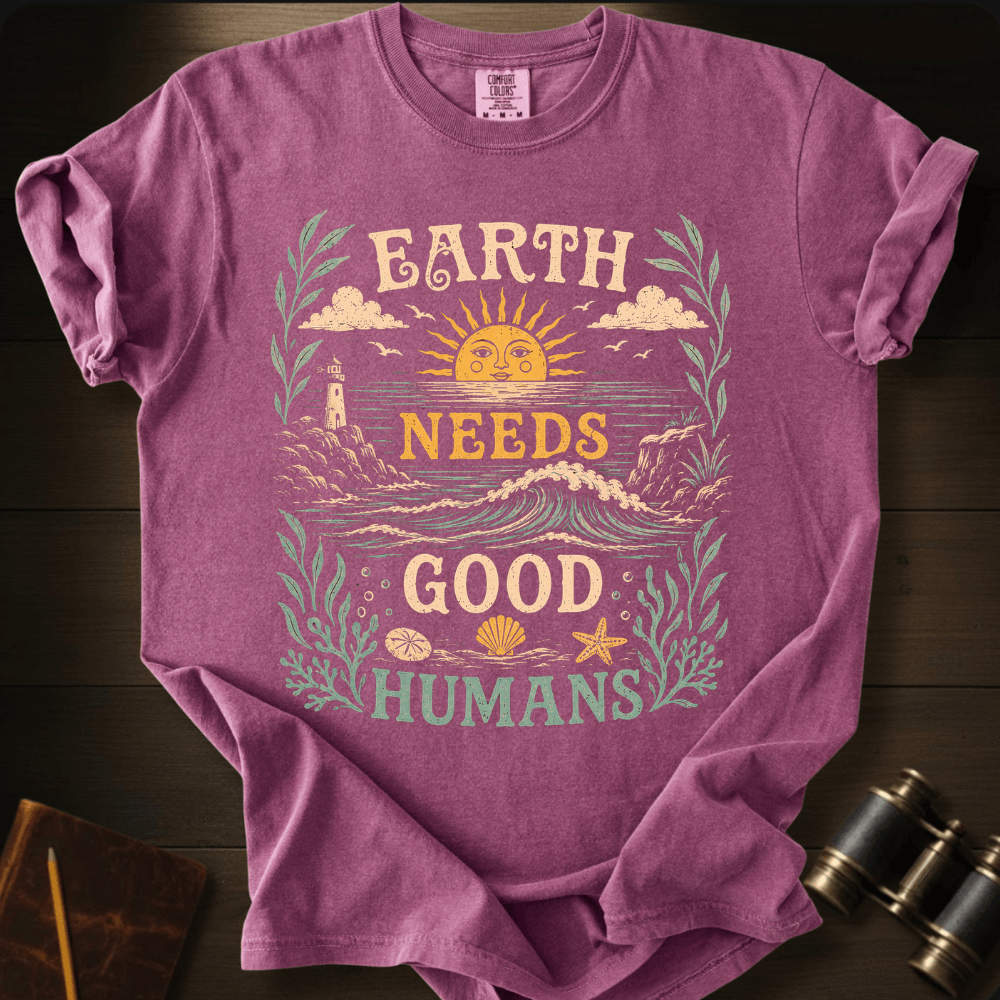 Earth Needs Good Humans T-shirt