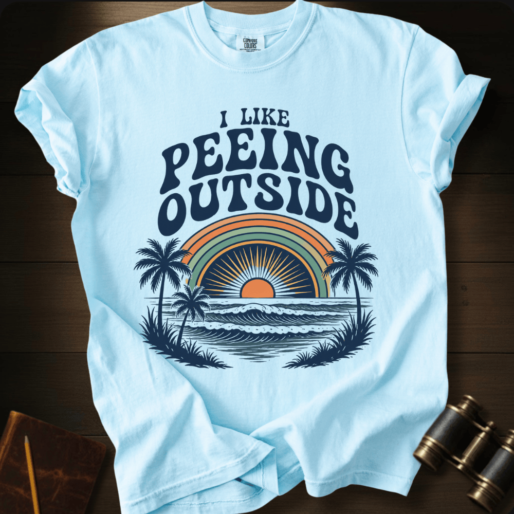 I Like Peeing OutsideT-shirt