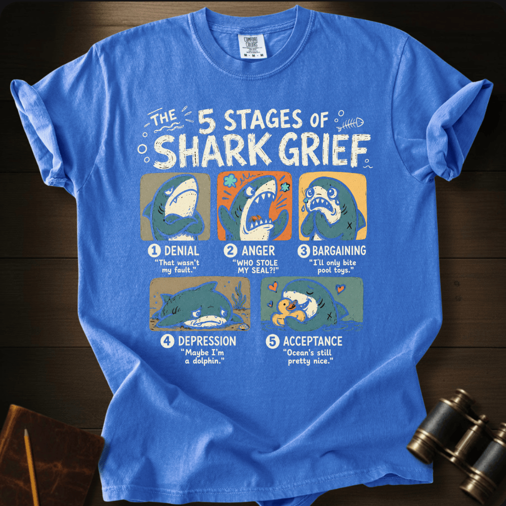 5 Stages of Shark Grief T-shirt