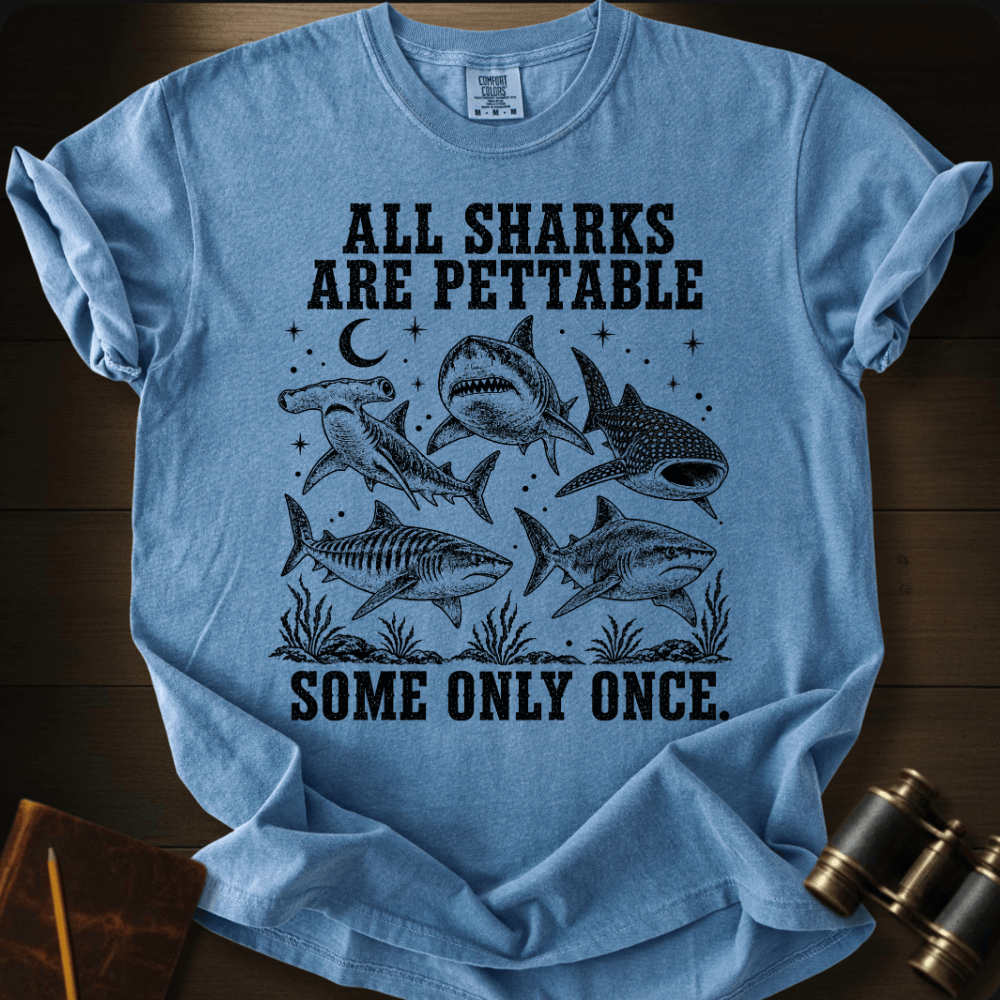 Sharks Are Pettabble T-shirt