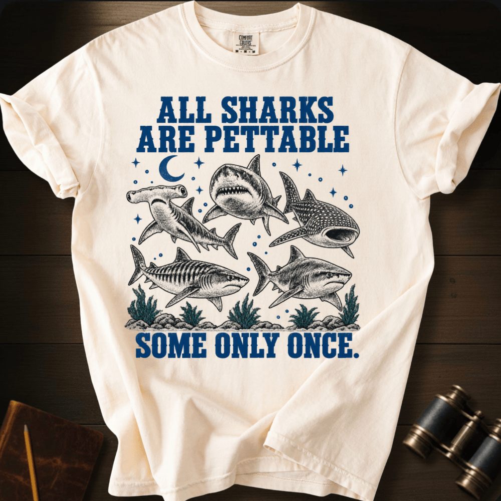 Sharks Are Pettabble T-shirt