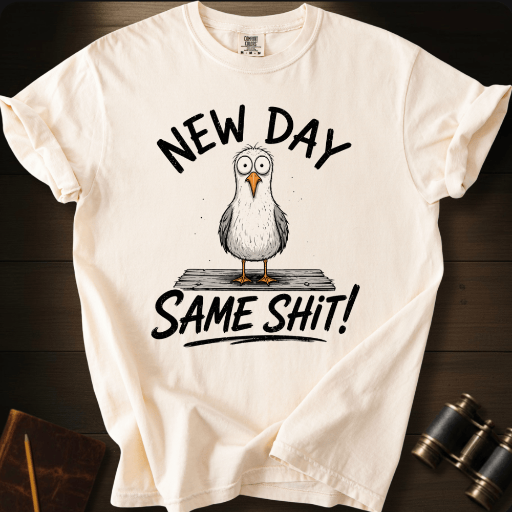 New Day Same Shit T-shirt