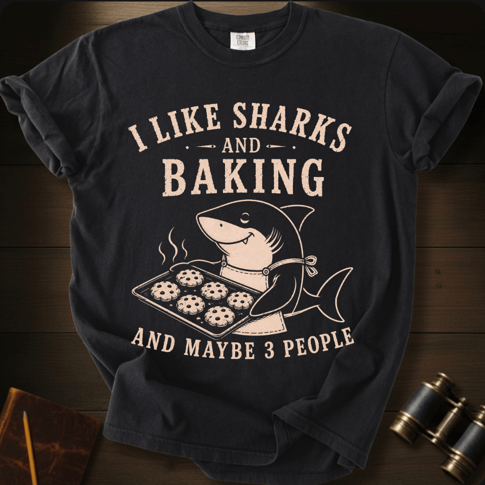 I Like I Like Sharks and Baking T-shirt