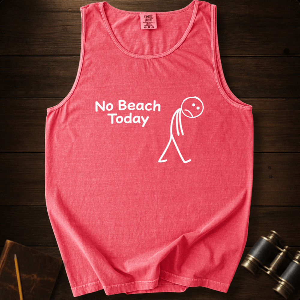 No Beach Today Tank Top