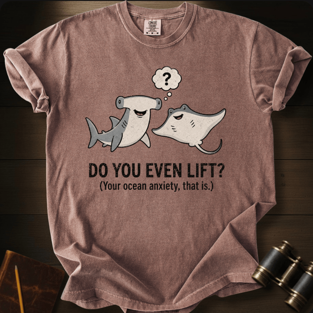 Do You Lift? T-shirt