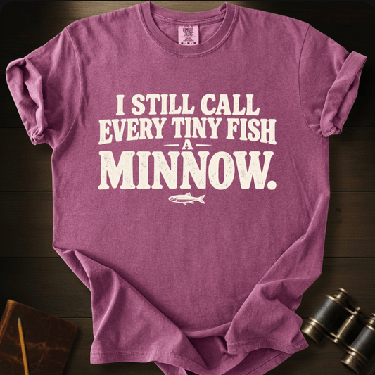 I Still Call It Minnow- T-shirt