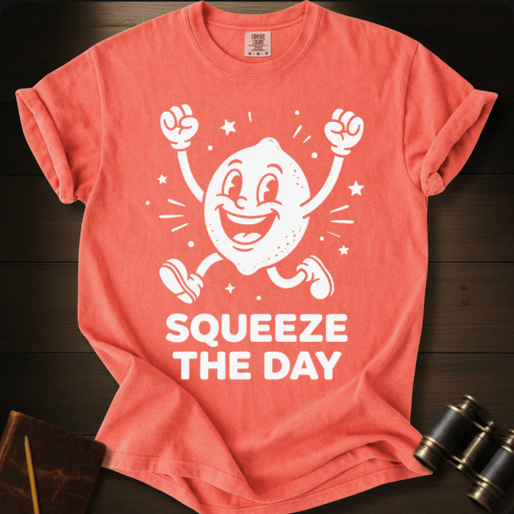 Squeeze the Day T-shirt