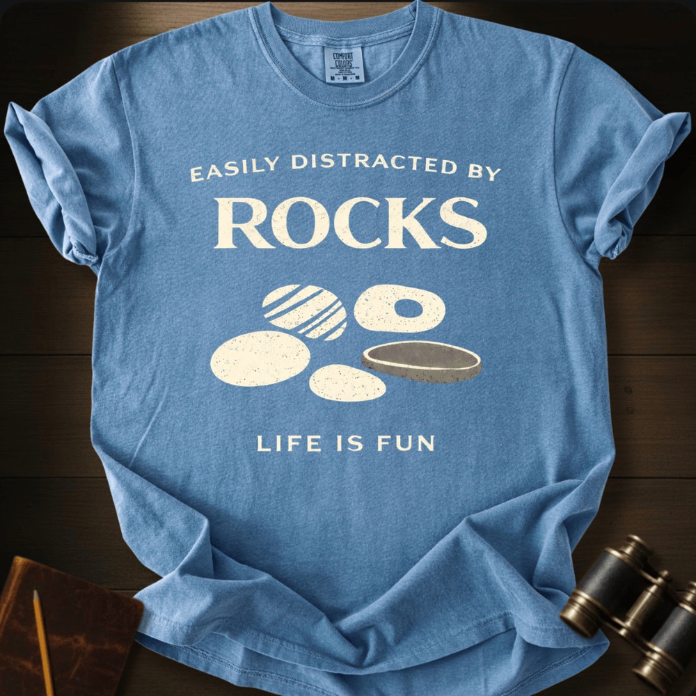 Distracted by Rocks T-shirt
