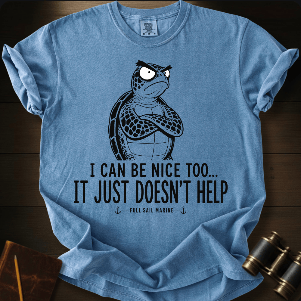 I Can Be Nice T-shirt