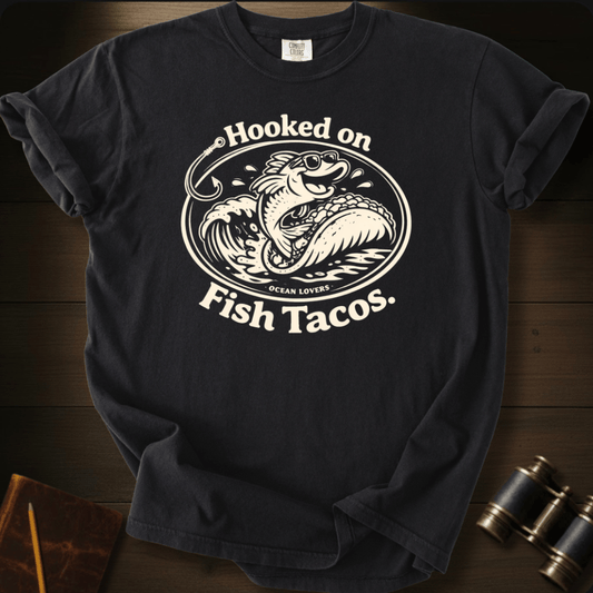 Hooked on Fish Tacos T-shirt