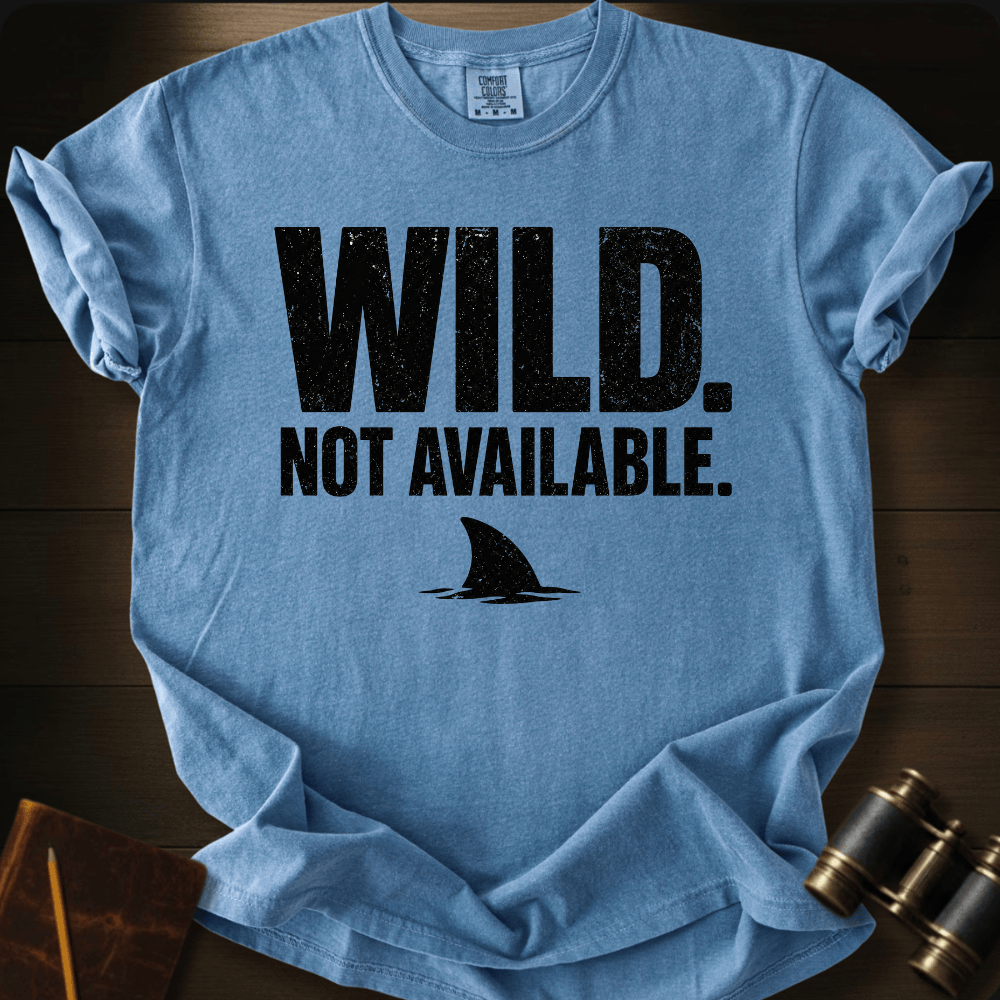 Wild. Not Available. T-shirt