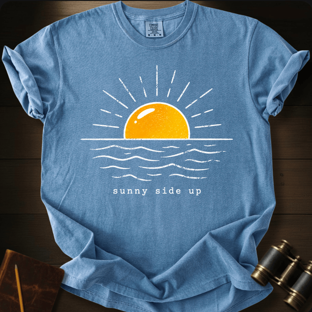 Sunny Side Up  T-shirt