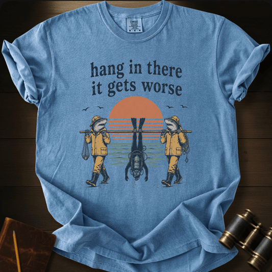 Hang In There T-shirt