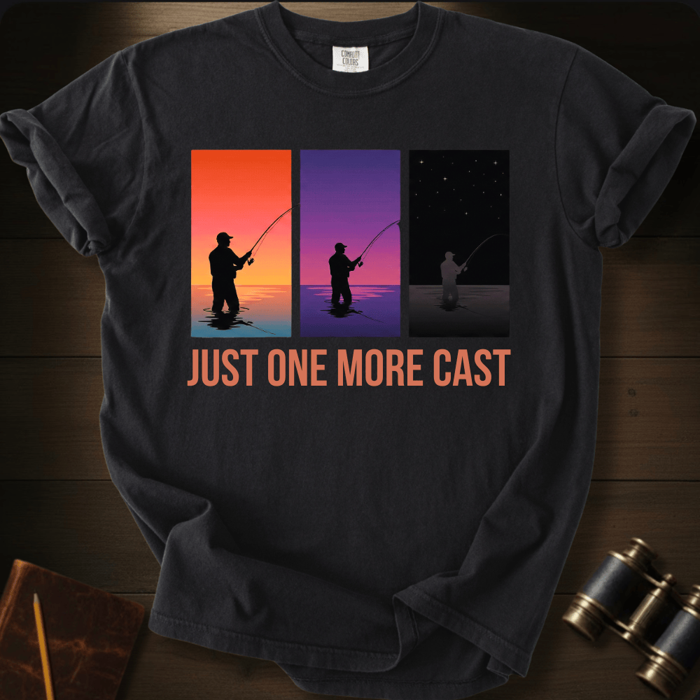 Just One More Cast T-shirt