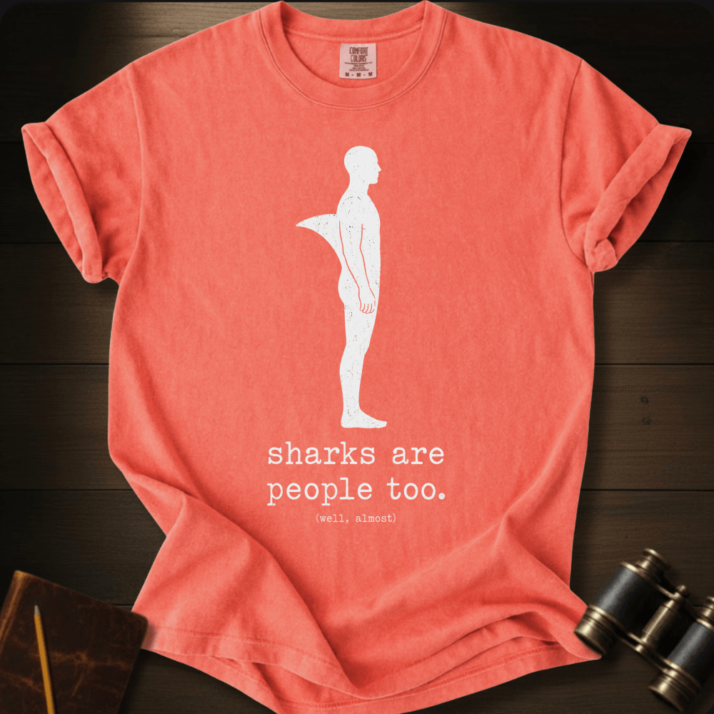 Sharks Are People Too T-shirt