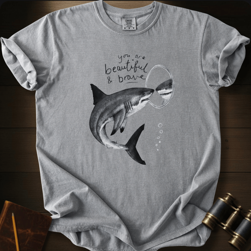 You´re Beautiful and Brave T-shirt