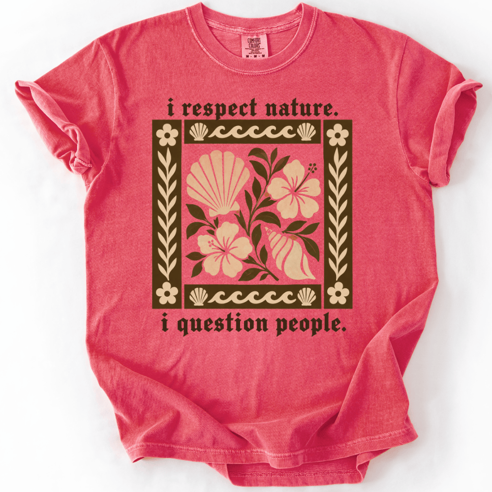 I Respect Nature T-shirt