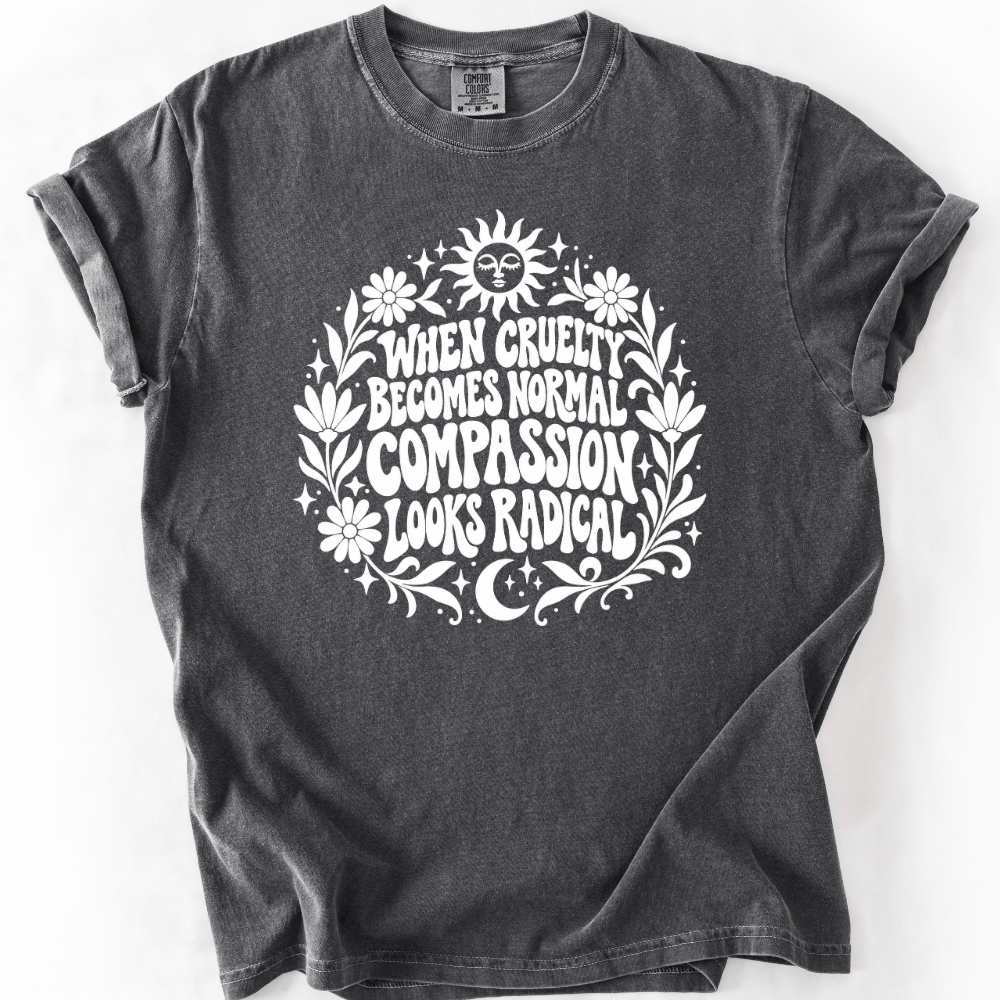 Radical Compassion T-shirt