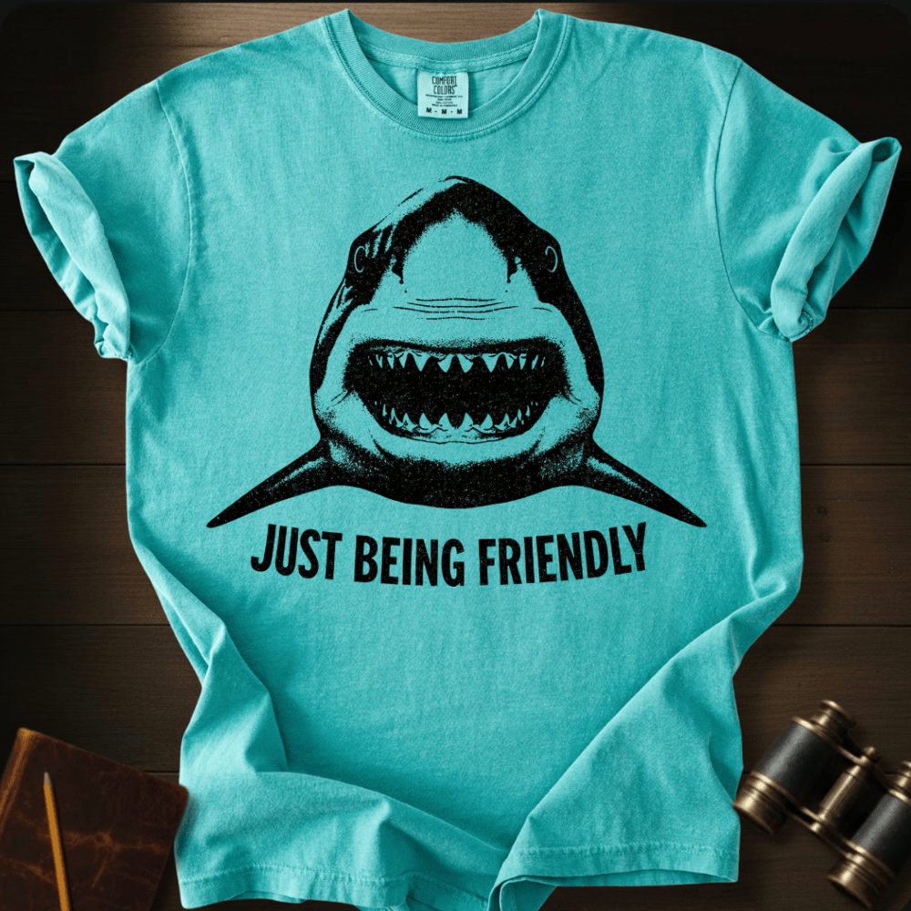 Just Being Friendly T-shirt