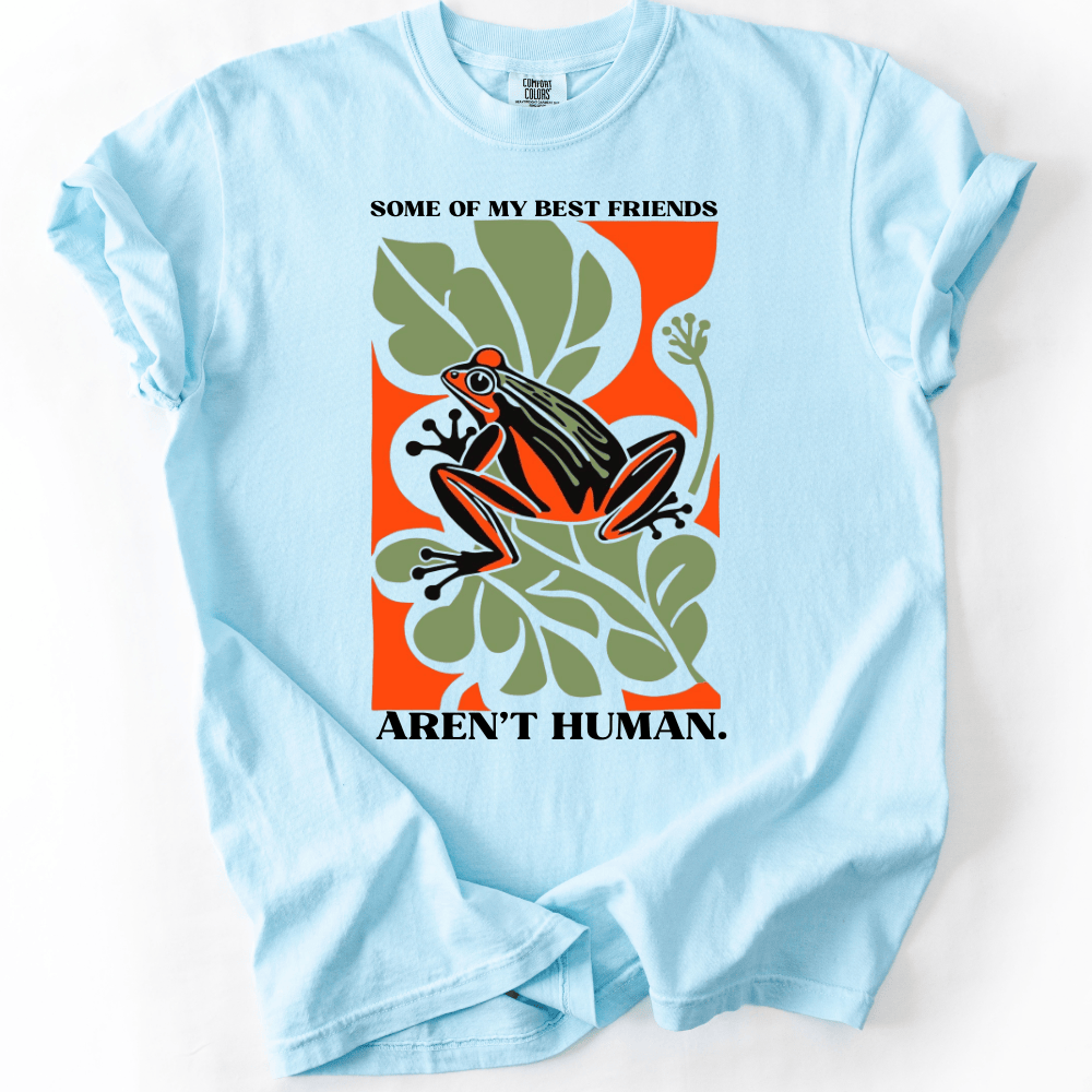 My Friends Aren´t Human T-shirt
