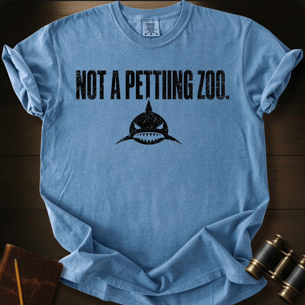 Not a Petting Zoo T-shirt