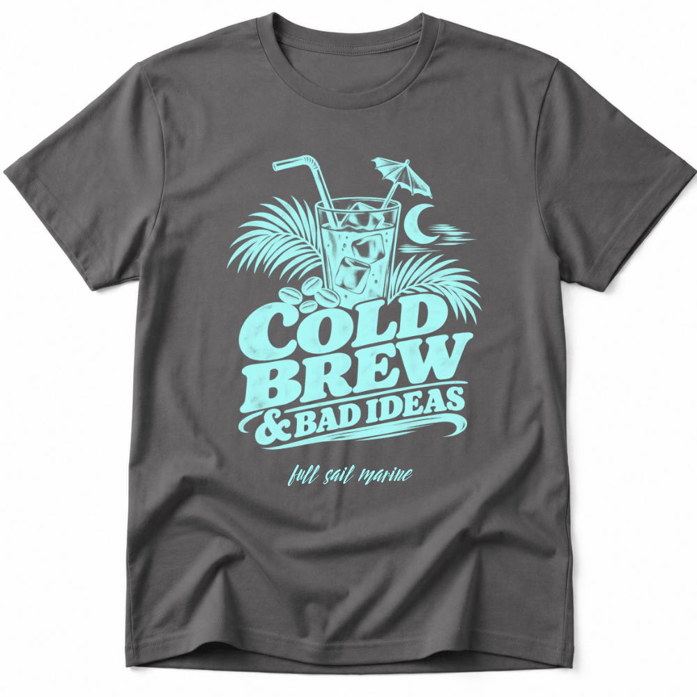 Cold Brew & Bad Ideas Tee