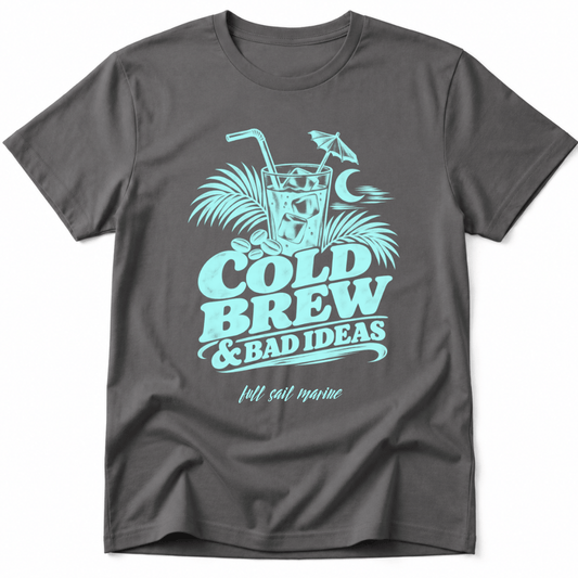 Cold Brew & Bad Ideas Tee