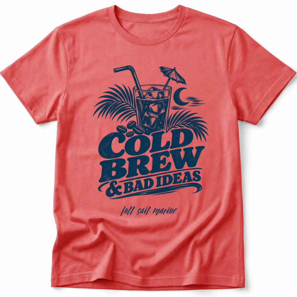Cold Brew & Bad Ideas Tee