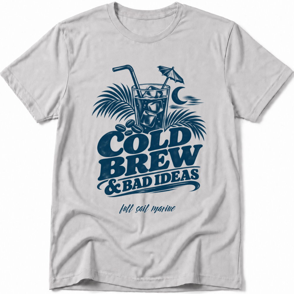 Cold Brew & Bad Ideas Tee