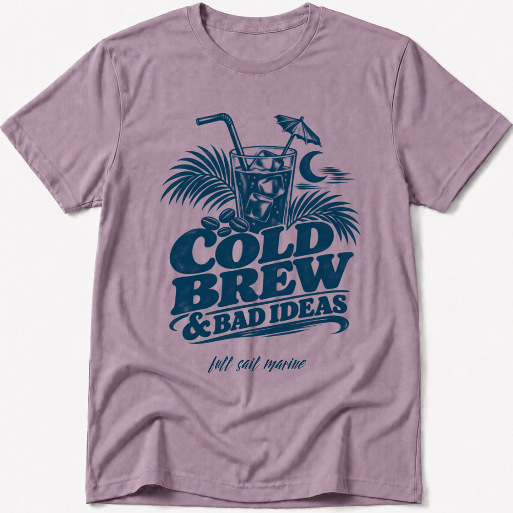 Cold Brew & Bad Ideas Tee