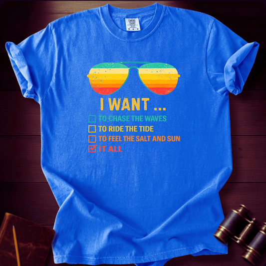 I Want It All T-shirt