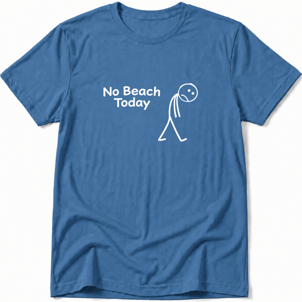 No Beach Today Tee